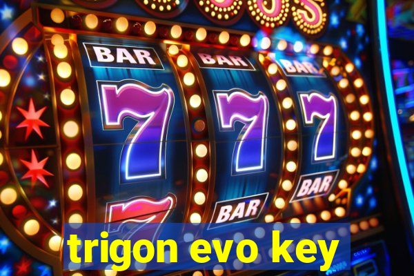 trigon evo key