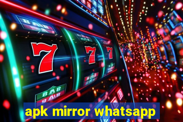 apk mirror whatsapp