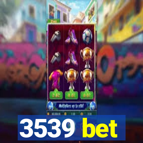 3539 bet