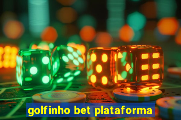 golfinho bet plataforma