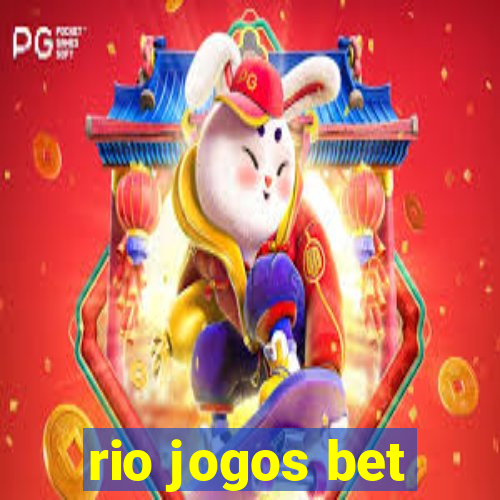 rio jogos bet