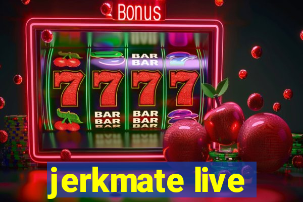 jerkmate live