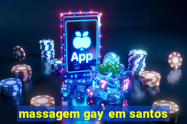 massagem gay em santos