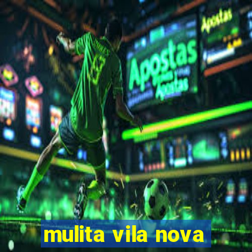 mulita vila nova