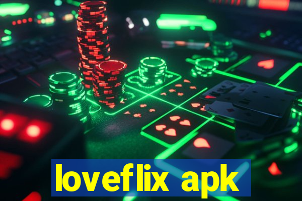 loveflix apk