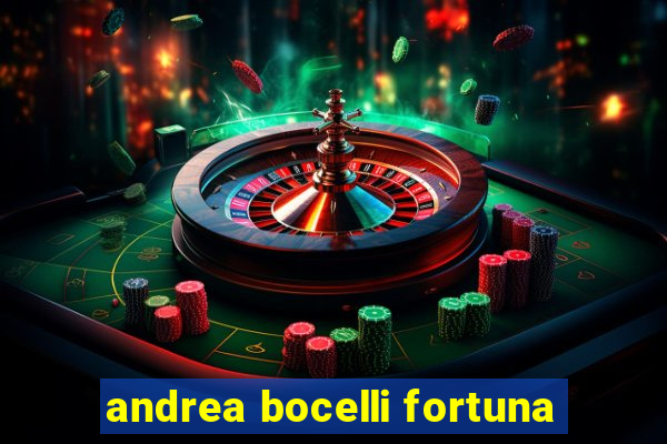 andrea bocelli fortuna