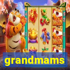 grandmams