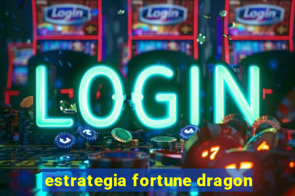 estrategia fortune dragon