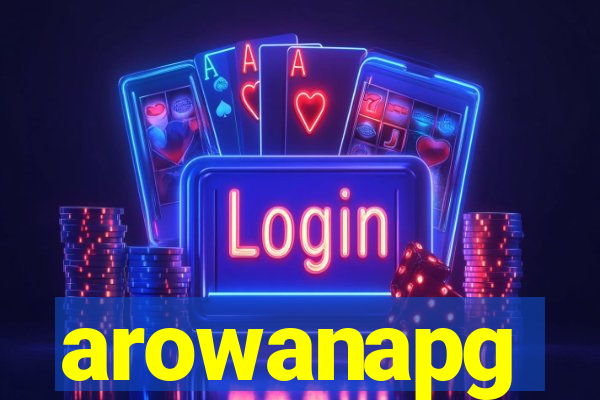 arowanapg