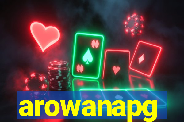 arowanapg