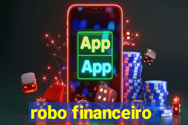 robo financeiro