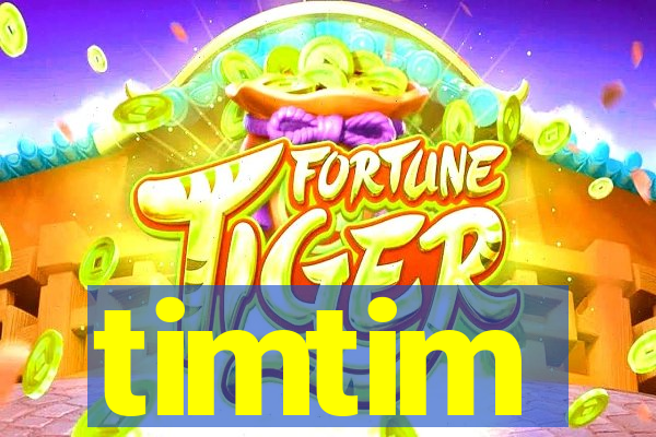 timtim