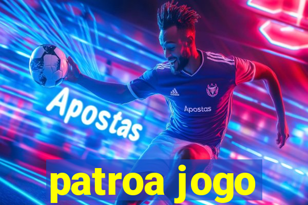 patroa jogo