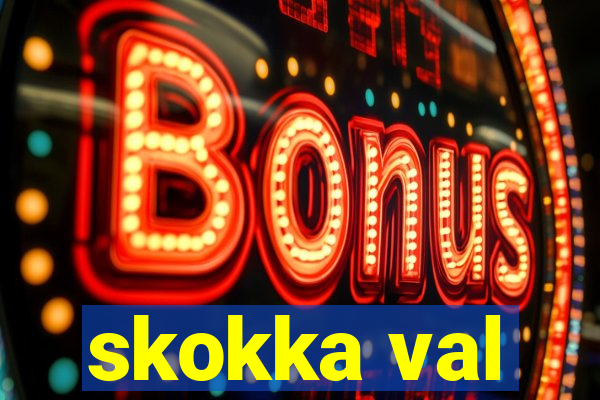 skokka val