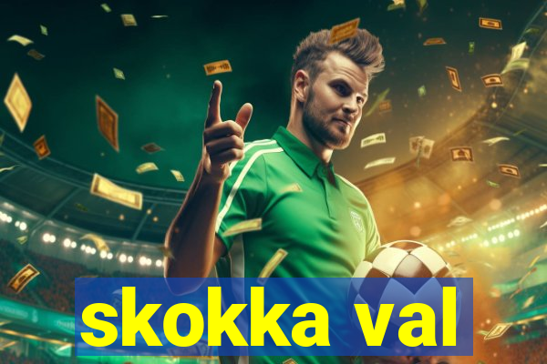 skokka val