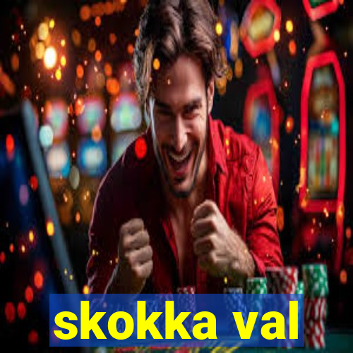 skokka val