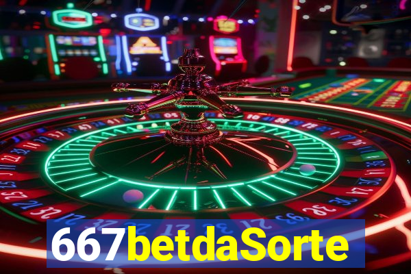 667betdaSorte