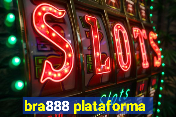 bra888 plataforma