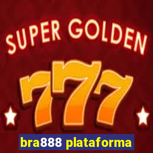 bra888 plataforma