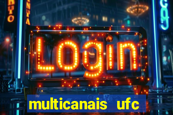 multicanais ufc fight pass