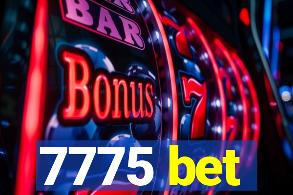 7775 bet