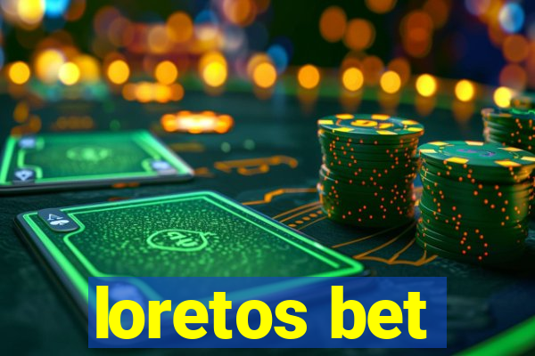 loretos bet