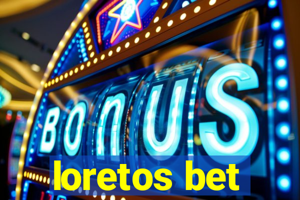 loretos bet