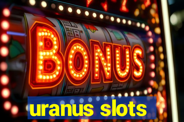 uranus slots