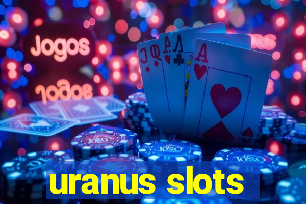 uranus slots