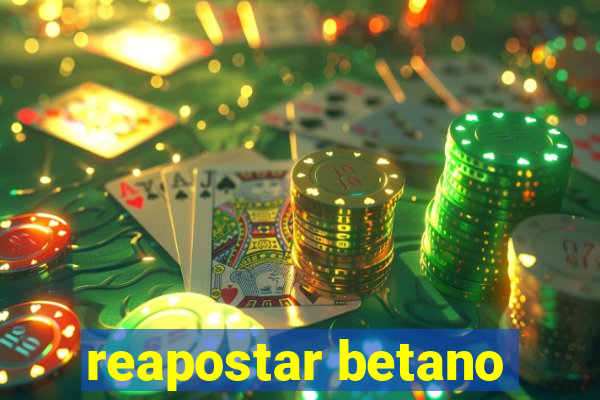 reapostar betano