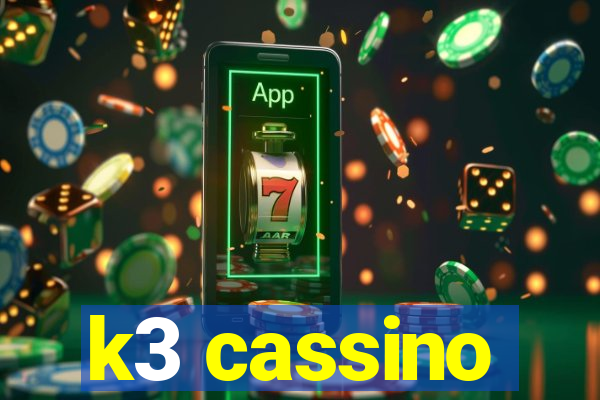 k3 cassino