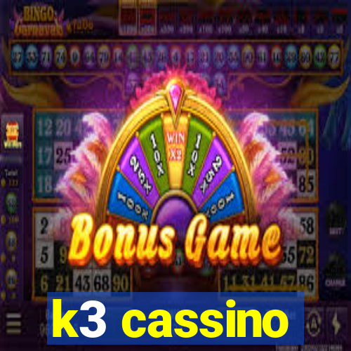 k3 cassino