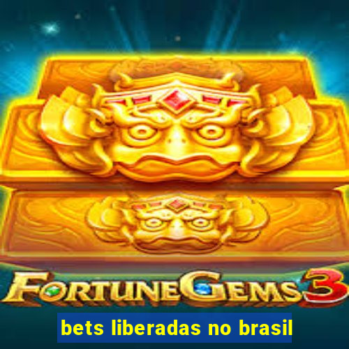 bets liberadas no brasil