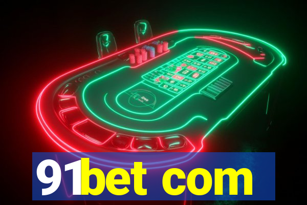 91bet com