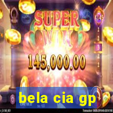 bela cia gp