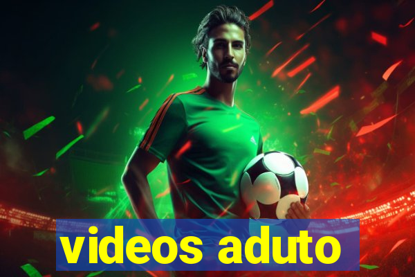 videos aduto