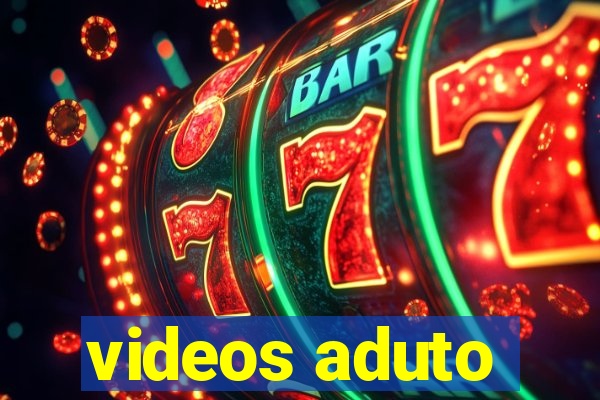 videos aduto