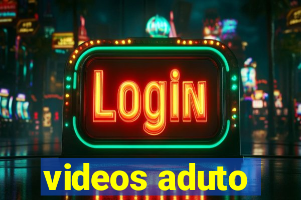 videos aduto