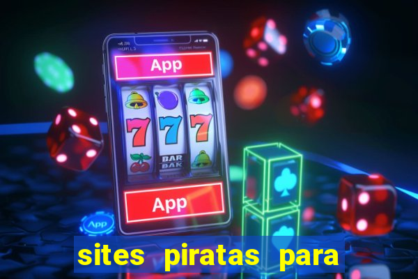 sites piratas para ver jogos