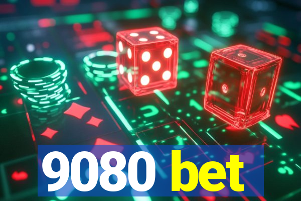 9080 bet