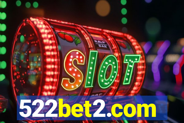 522bet2.com