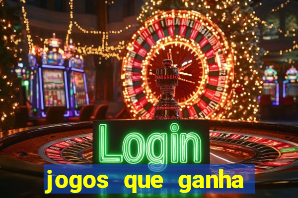 jogos que ganha dinheiro sem investir