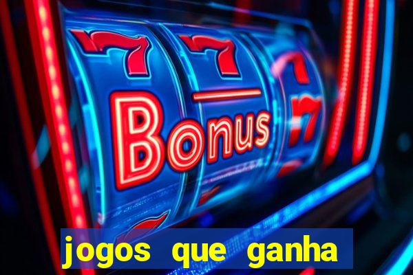 jogos que ganha dinheiro sem investir