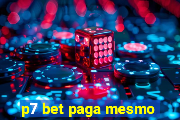 p7 bet paga mesmo