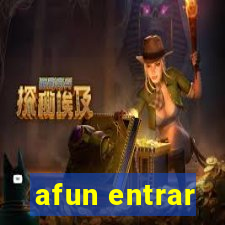 afun entrar