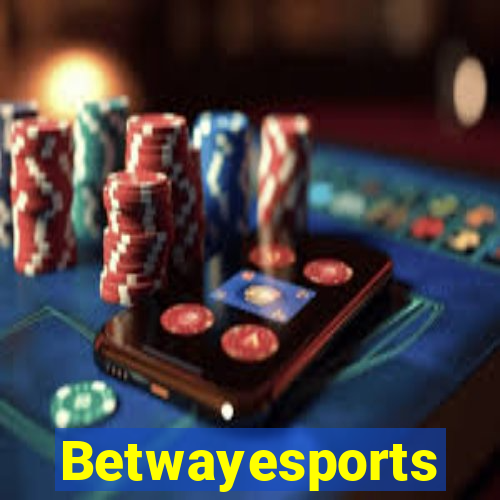 Betwayesports