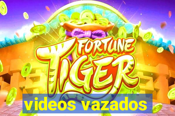 videos vazados