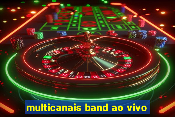 multicanais band ao vivo