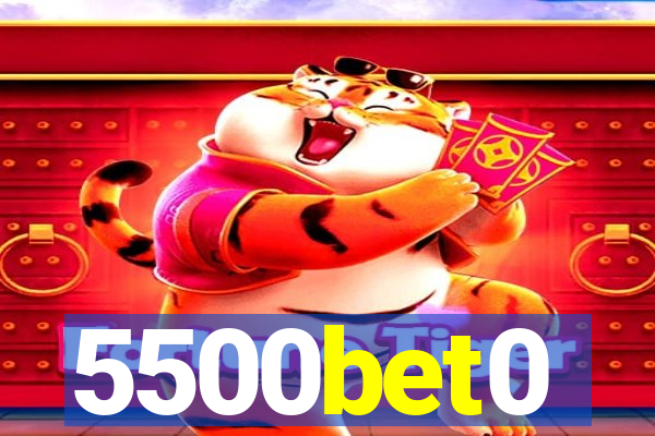 5500bet0