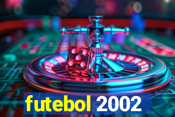 futebol 2002